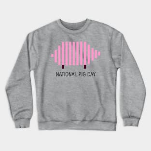 National Pig Day Crewneck Sweatshirt